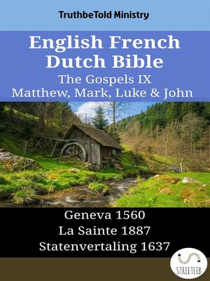 cover image of English French Dutch Bible--The Gospels IX--Matthew, Mark, Luke & John